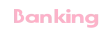 Banking